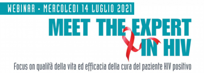 Meet The Expert in HIV: Focus on qualità della vita ed efficacia della cura del paziente HIV positivo
